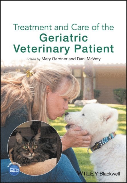 Dani McVety, Mary Gardner - Treatment and Care of the Geriatric Veterinary Patient, E-bok