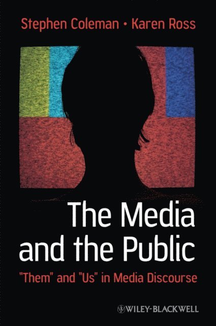 Karen Ross, Stephen Coleman - Media and The Public, E-bok