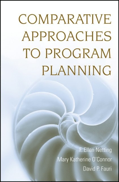David P. Fauri, Mary Katherine O'Connor, F. Ellen Netting - Comparative Approaches to Program Planning, E-bok