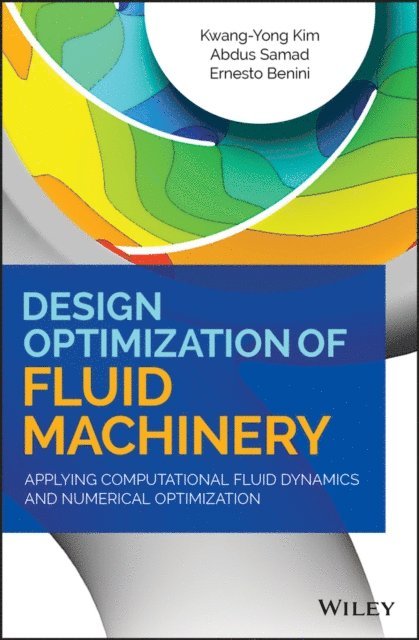 Ernesto Benini, Abdus Samad, Kwang-Yong Kim - Design Optimization of Fluid Machinery, E-bok