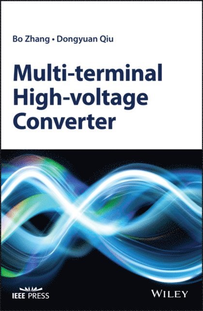 Dongyuan Qiu, Bo Zhang - Multi-terminal High-voltage Converter, E-bok