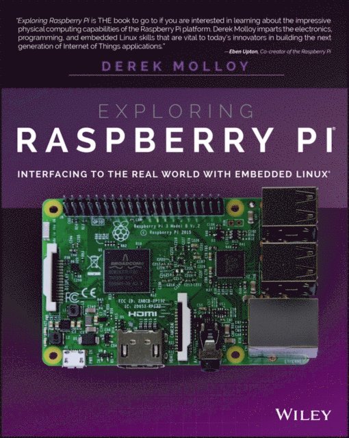 Derek Molloy - Exploring Raspberry Pi, E-bok