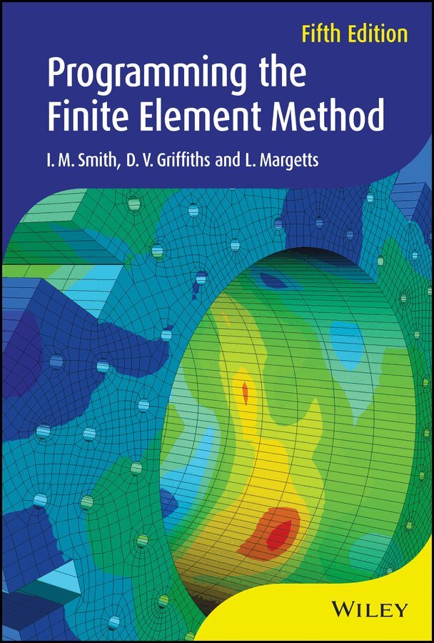IM Smith - Programming the Finite Element Method 5e. Tillgänglighet: Tillfälligt slut
