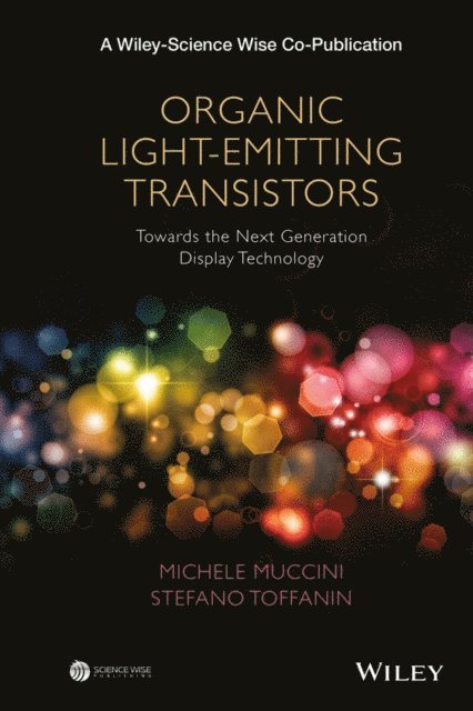 Stefano Toffanin, Michele Muccini - Organic Light-Emitting Transistors, E-bok