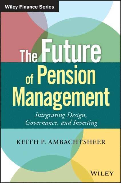 Keith P. Ambachtsheer - Future of Pension Management, E-bok
