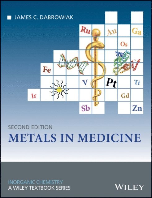 James C. Dabrowiak - Metals in Medicine, E-bok
