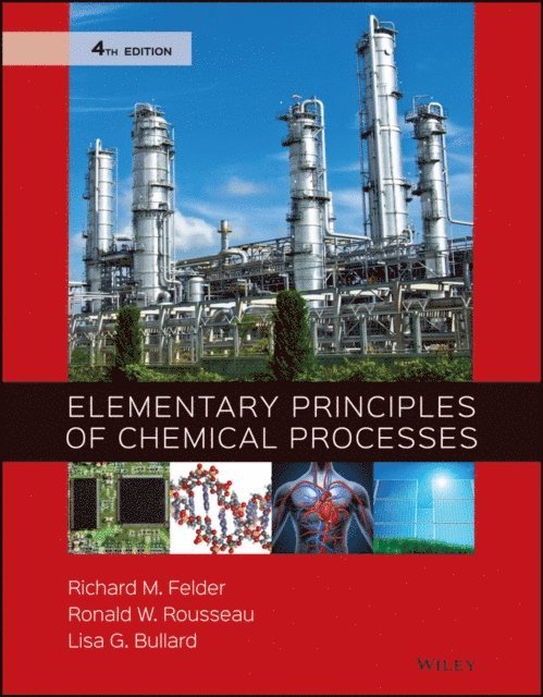 Lisa G. Bullard, Ronald W. Rousseau, Richard M. Felder - Elementary Principles of Chemical Processes, E-bok
