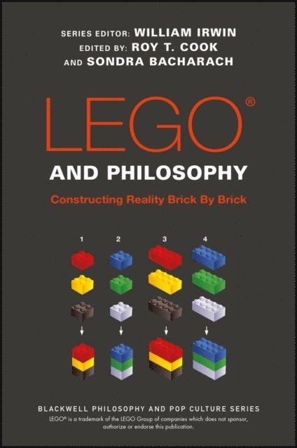 Sondra Bacharach, Roy T. Cook - LEGO and Philosophy, E-bok