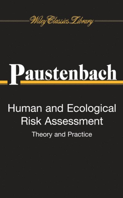 Dennis J. Paustenbach - Human and Ecological Risk Assessment, E-bok