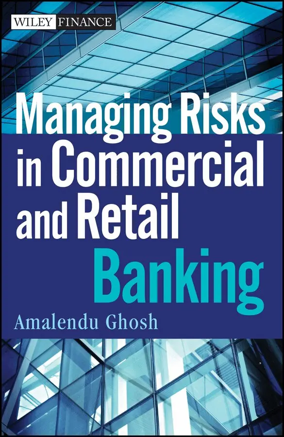 A Ghosh - Managing Risks In Commercial And Retail Banking. Tillgänglighet: Tillfälligt slut