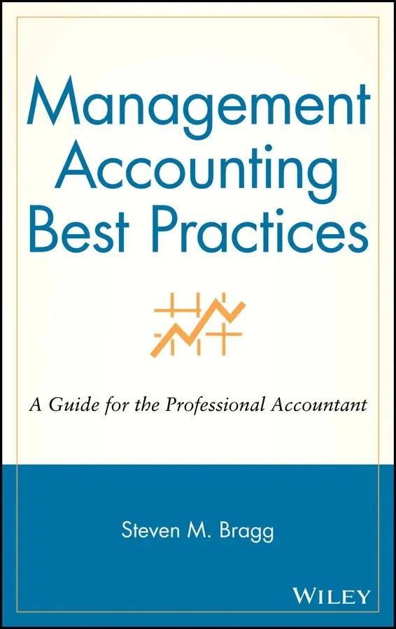 SM Bragg - Management Accounting Best Practices – A Guide for the Professional Accountant. Tillgänglighet: Tillfälligt slut