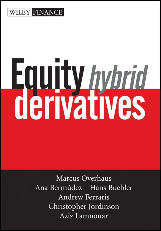 Marcus Overhaus, Ana Bermudez, Hans Buehler, Andrew Ferraris, Christopher Jordinson, Aziz Lamnouar - Equity Hybrid Derivatives. Tillgänglighet: Tillfälligt slut