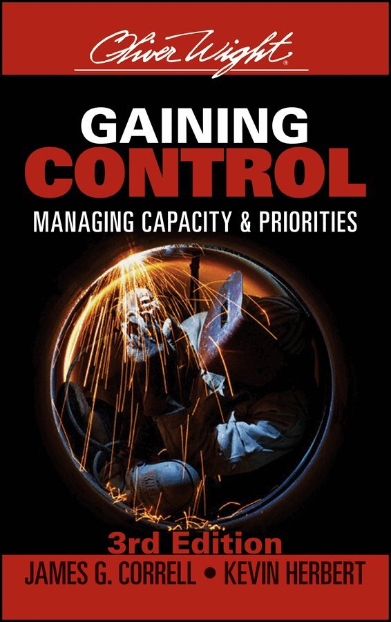 James G. Correll, Kevin Herbert - Gaining Control – Managing Capacity and Priorities 3e. Tillgänglighet: Tillfälligt slut