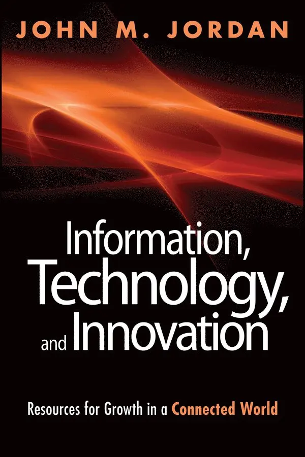 JM Jordan - Information, Technology, and Innovation – Resources for Growth in a Connected World. Tillgänglighet: Tillfälligt slut