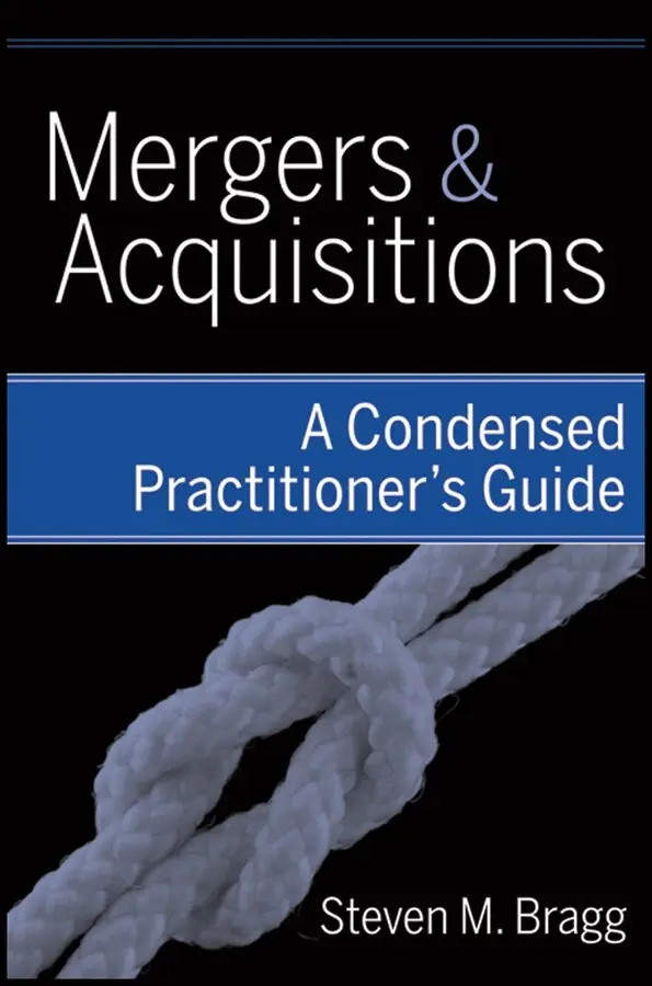 SM Bragg - Mergers & Acquisitions – A Condensed Practioner′s Guide. Tillgänglighet: Tillfälligt slut