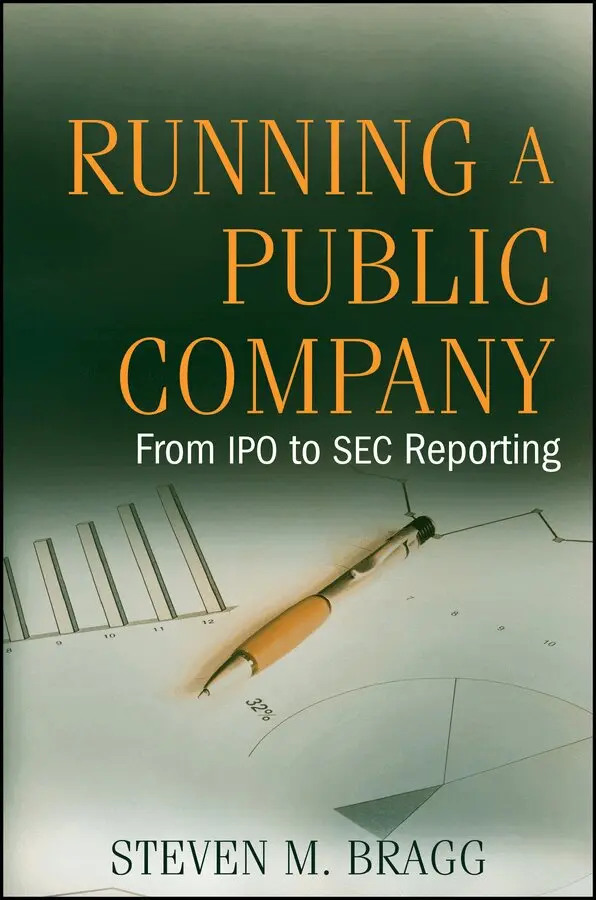 SM Bragg - Running a Public Company – From IPO to SEC Reporting. Tillgänglighet: Tillfälligt slut