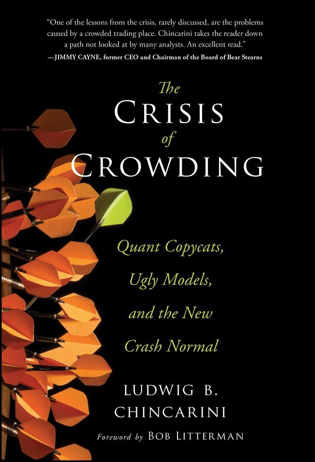 Ludwig B. Chincarini - Crisis of Crowding – Quant Copycats, Ugly Models, and the New Crash Normal. Tillgänglighet: Tillfälligt slut