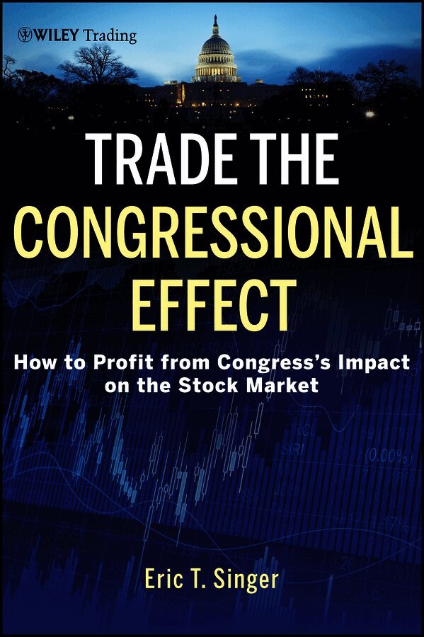 E Singer - Trade the Congressional Effect – How to Profit from Congress′s Impact on the Stock Market. Tillgänglighet: Tillfälligt slut
