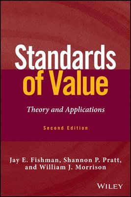 Jay E. Fishman, Shannon P. Pratt, William J. Morrison - Standards of Value 2e – Theory and Applications. Tillgänglighet: Tillfälligt slut