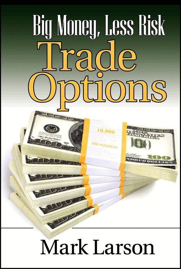 M Larson - Big Money, Less Risk – Trade Options. Tillgänglighet: Tillfälligt slut