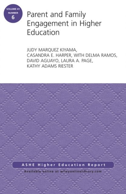 Casandra E. Harper, Judy Marquez Kiyama - Parent and Family Engagement in Higher Education, E-bok