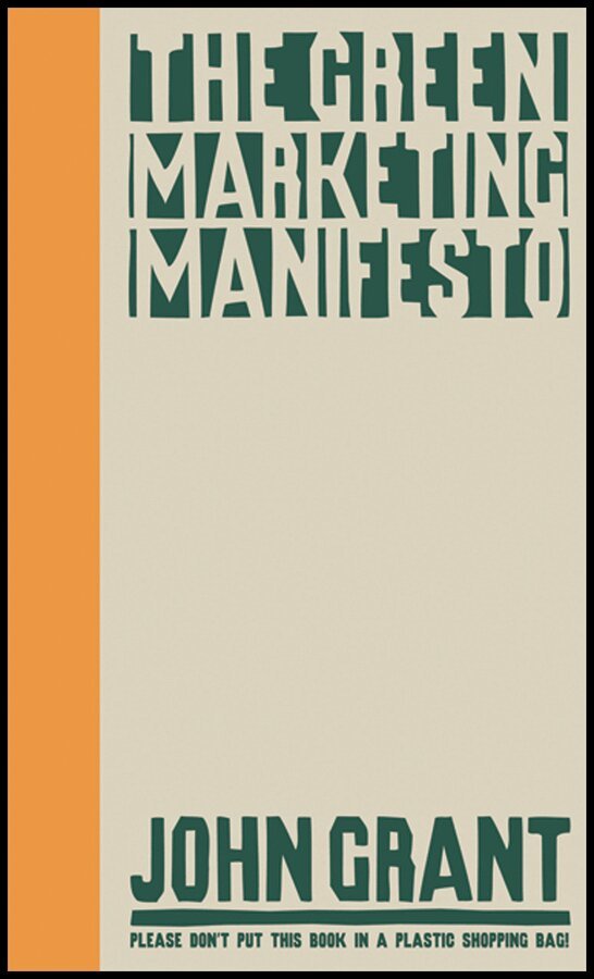 J Grant - Green Marketing Manifesto. Tillgänglighet: Tillfälligt slut