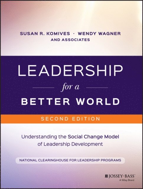 Wendy Wagner, Susan R. Komives - Leadership for a Better World, E-bok