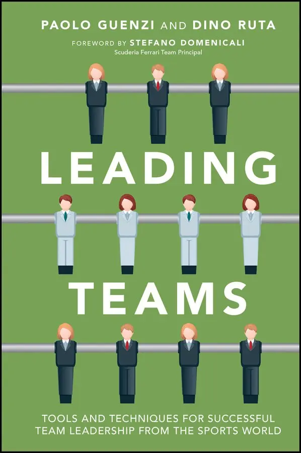 Paolo Guenzi, Dino Ruta - Leading Teams – Tools and Techniques for Successful Team Leadership from the Sports World. Tillgänglighet: Tillfälligt slut