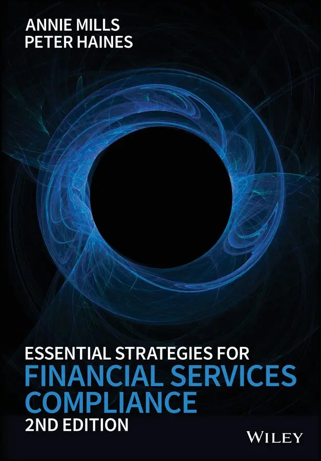 Annie Mills, Peter Haines - Essential Strategies for Financial Services Compliance 2e. Tillgänglighet: Tillfälligt slut