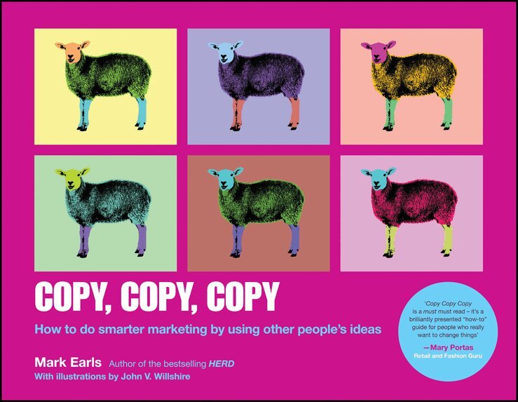 Mark Earls - Copy Copy Copy – How to do Smarter Marketing by Using Other People′s Ideas, Övrigt. Tillgänglighet: Tillfälligt slut