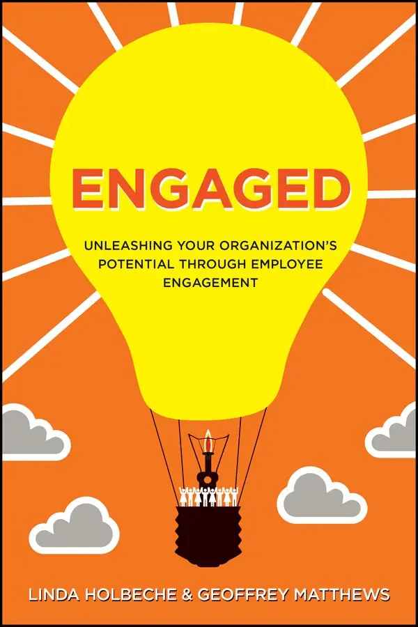 Linda Holbeche, Geoffrey Matthews - Engaged – Unleashing Your Organization′s Potential Through Employee Engagement. Tillgänglighet: Tillfälligt slut