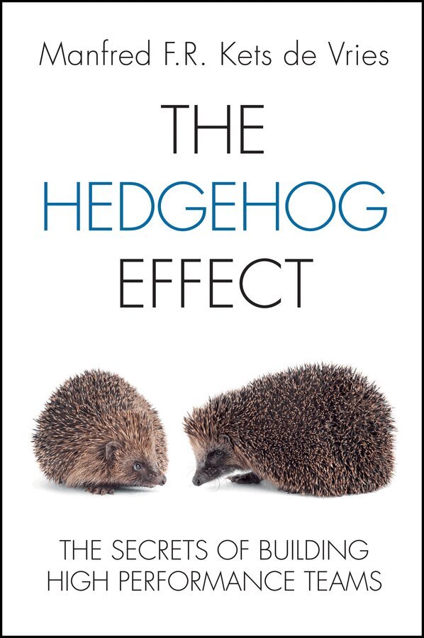 M Kets de Vries - Hedgehog Effect – The Secrets of Building High Performance Teams. Tillgänglighet: Tillfälligt slut