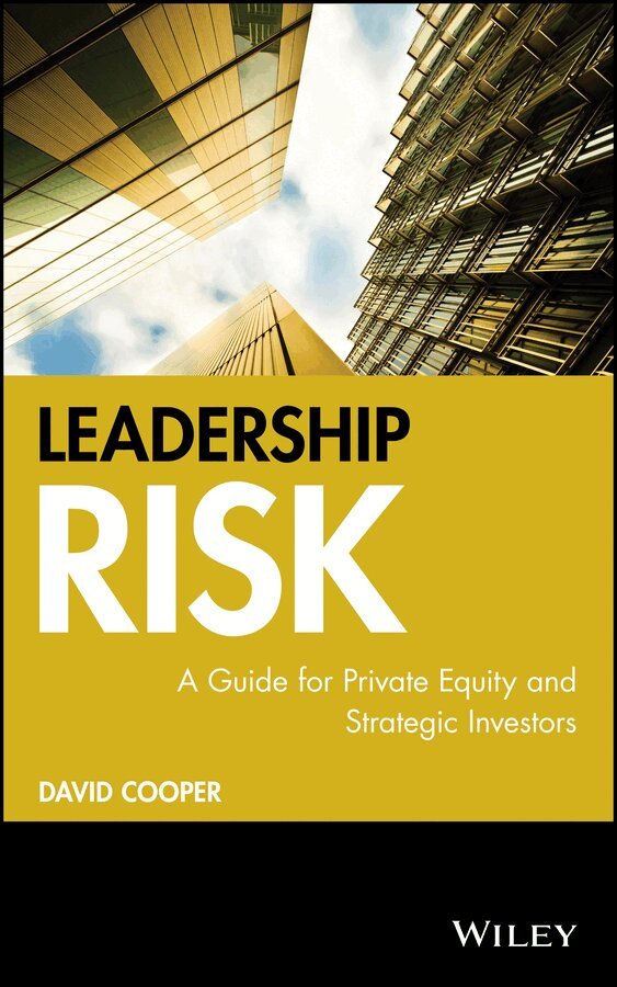 D Cooper - Leadership Risk – A Guide for Private Equity and Strategic Investors. Tillgänglighet: Tillfälligt slut