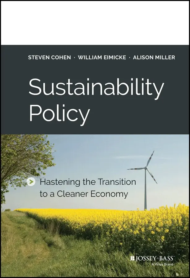 S Cohen - Sustainability Policy – Hastening the Transition to a Cleaner Economy. Tillgänglighet: Tillfälligt slut