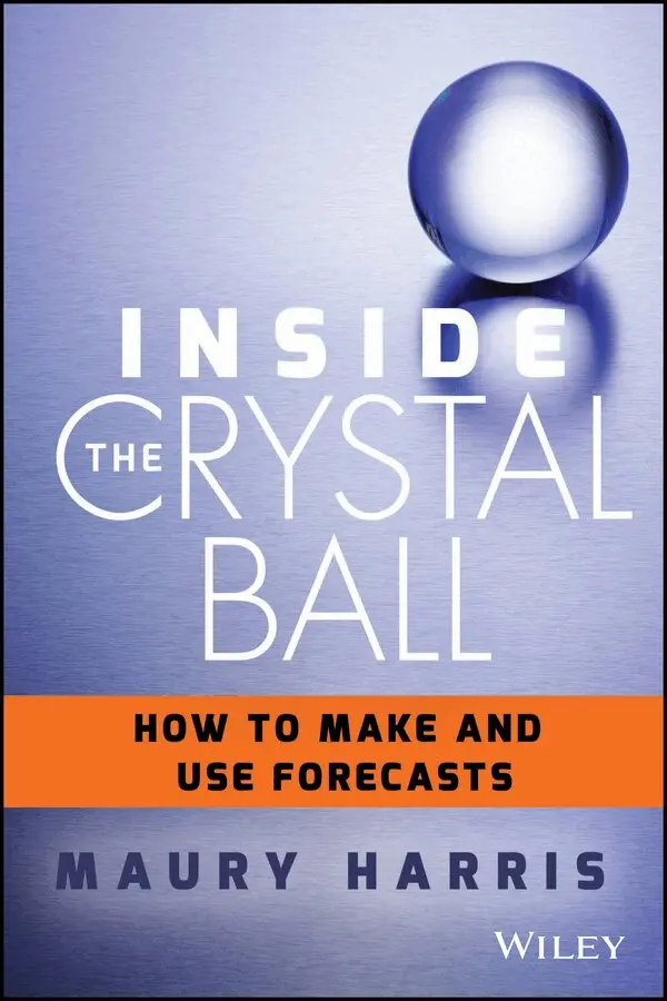 M Harris - Inside the Crystal Ball – How to Make and Use Forecasts. Tillgänglighet: Tillfälligt slut