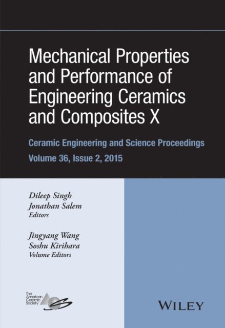 Jonathan Salem, Dileep Singh - Mechanical Properties and Performance of Engineering Ceramics and Composites X, E-bok