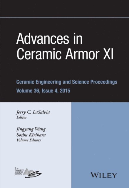 Jerry C. LaSalvia - Advances in Ceramic Armor XI, Volume 36, Issue 4, E-bok