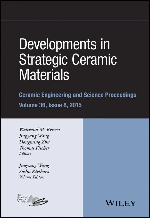 Waltraud M. Kriven, Jingyang Wang, Dongming Zhu, Thomas Fischer - Developments in Strategic Ceramic Materials – Ce ramic Engineering and Science Proceedings v36 Issue 8. Tillgänglighet: Tillfälligt slut
