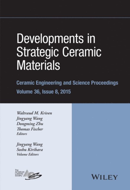 Thomas Fischer, Dongming Zhu, Jingyang Wang, Waltraud M. Kriven - Developments in Strategic Ceramic Materials, E-bok