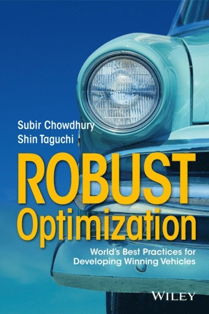Shin Taguchi, Subir Chowdhury - Robust Optimization, E-bok