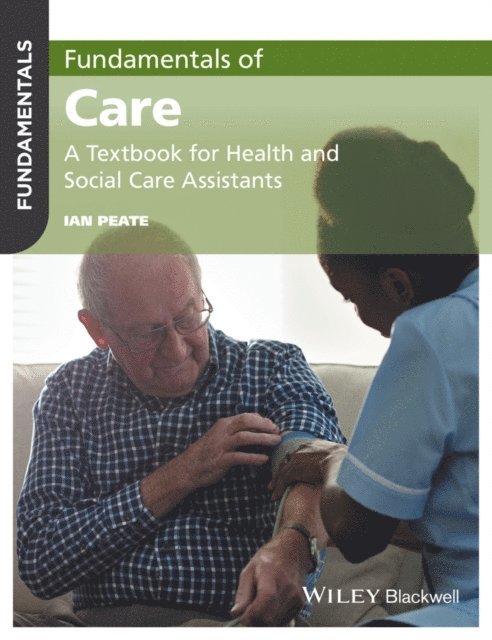 Ian Peate - Fundamentals of Care, E-bok