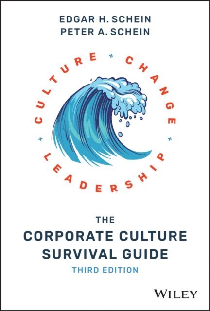 Peter A. Schein, Edgar H. Schein - Corporate Culture Survival Guide, E-bok