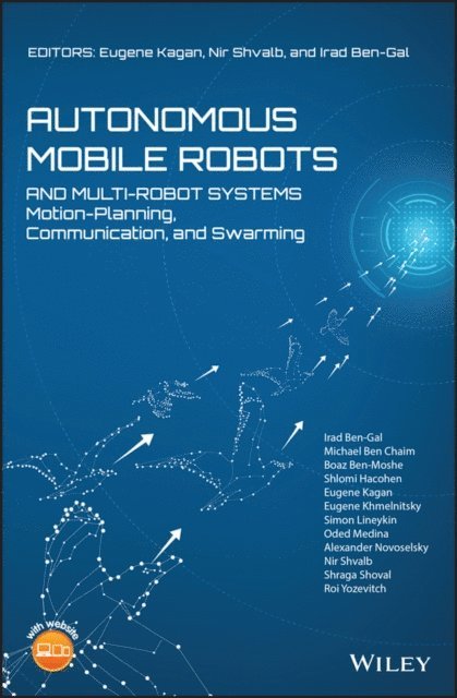 Irad Ben-Gal, Nir Shvalb, Eugene Kagan - Autonomous Mobile Robots and Multi-Robot Systems, E-bok
