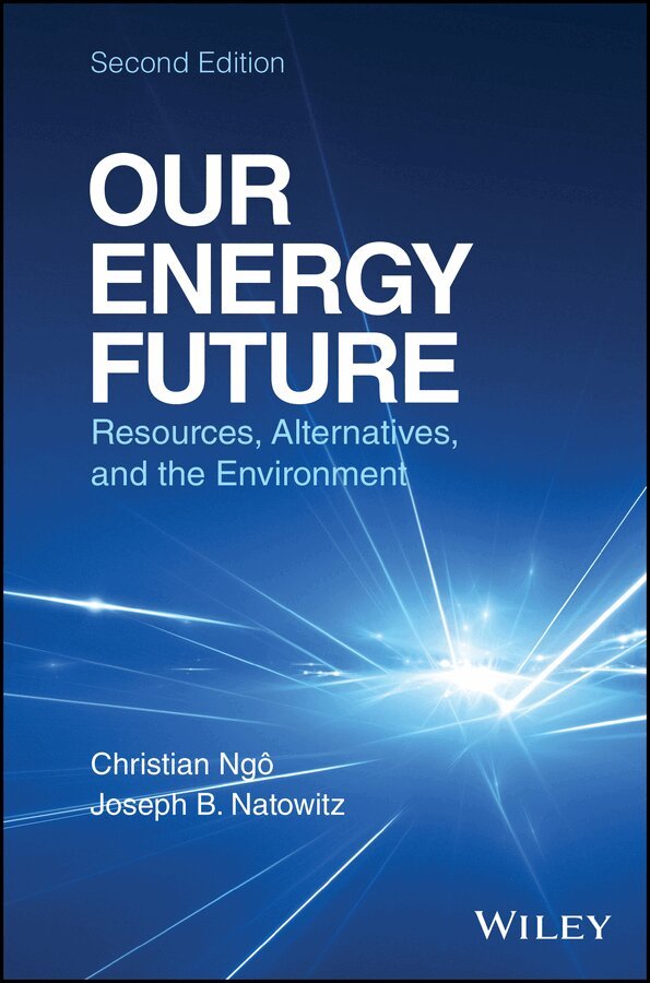 C Ngo - Our Energy Future – Resources, Alternatives and the Environment, 2e. Tillgänglighet: Tillfälligt slut
