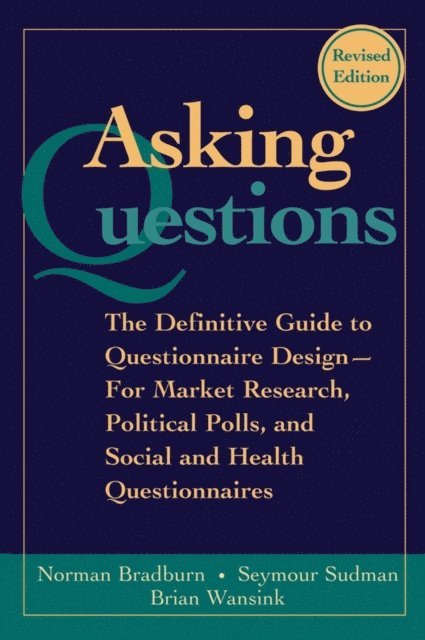 Brian Wansink, Seymour Sudman, Norman M. Bradburn - Asking Questions, E-bok