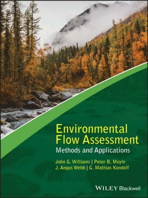 G. Mathias Kondolf, J. Angus Webb, Peter B. Moyle, John G. Williams - Environmental Flow Assessment, E-bok