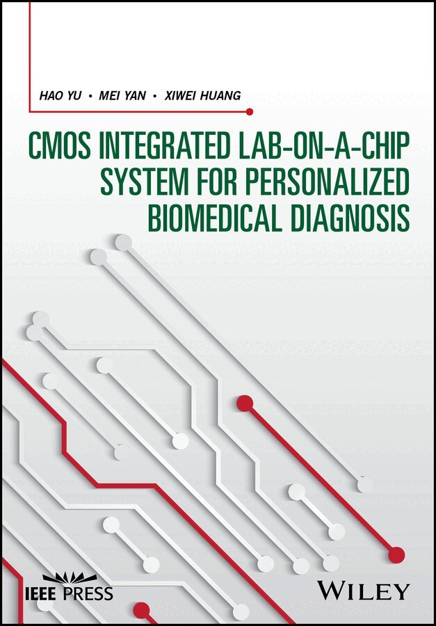 Hao Yu, Mei Yan, Xiwei Huang - CMOS Integrated Lab-on-a-chip System for Personalized Biomedical Diagnosis, Inbunden