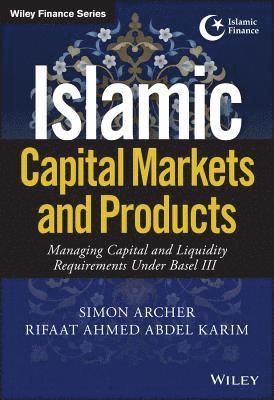 Simon Archer, Rifaat Ahmed Abdel Karim - Islamic Capital Markets and Products, Inbunden