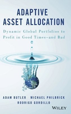 Adam Butler, Michael Philbrick, Rodrigo Gordillo - Adaptive Asset Allocation, Inbunden