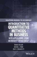Bharat Kolluri, Michael J. Panik, Rao N. Singamsetti - Solutions Manual to Accompany Introduction to Quantitative Methods in Business: with Applications Using Microsoft Office Excel, Häftad